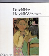 Martinet, Jan - De schilder Hendrik Werkman
