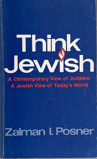 Zalman I Posner - Think Jewish: A contemporary view of Judaism, a Jewish view of today's world