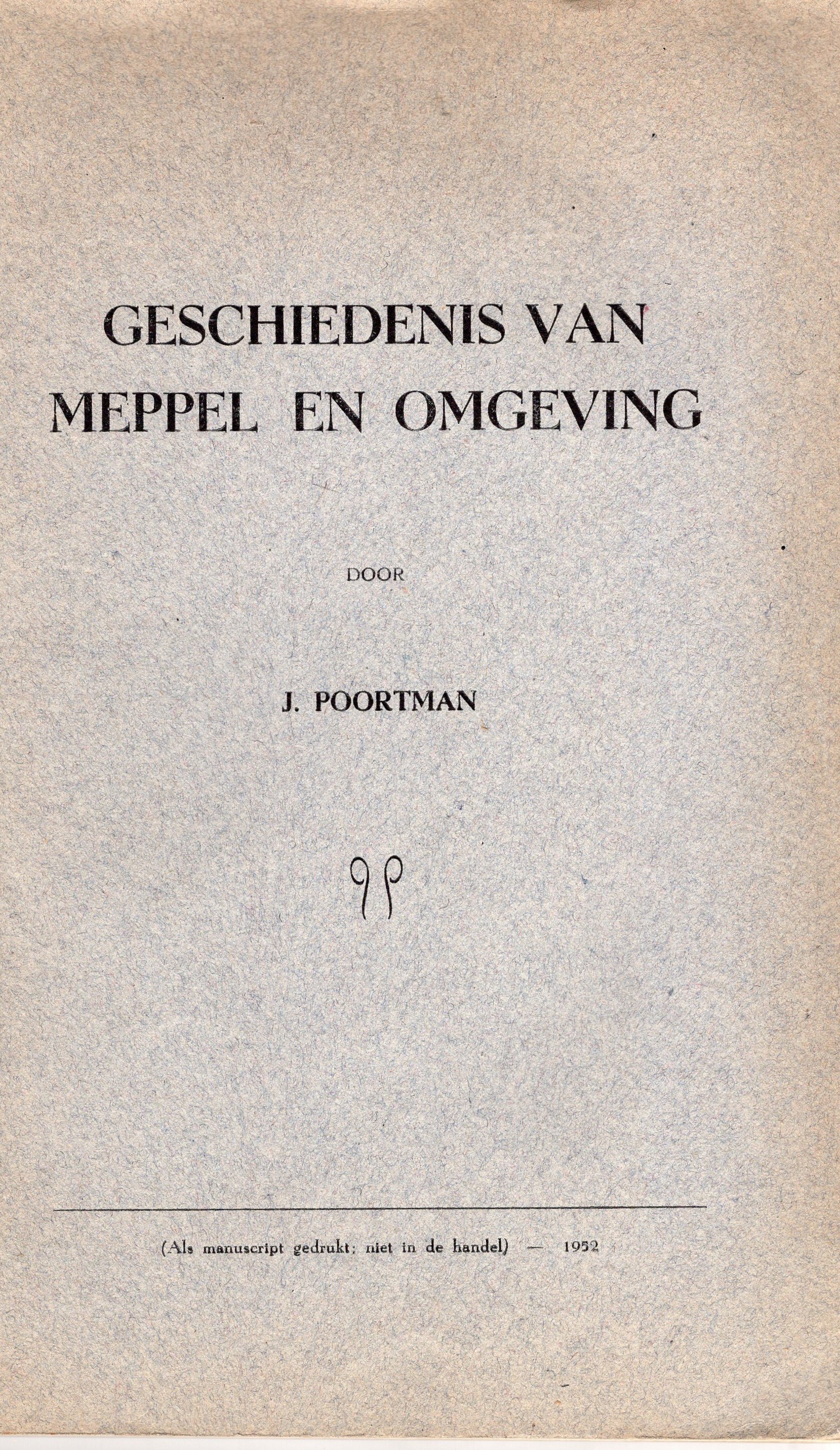 Poortman, J. - Geschiedenis van Meppel en omgeving.