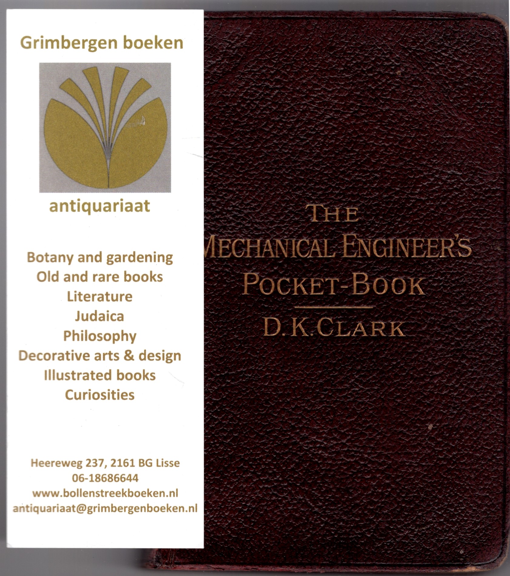Clark, D. K. - the  Mechanical Engineer's Pocket-Book