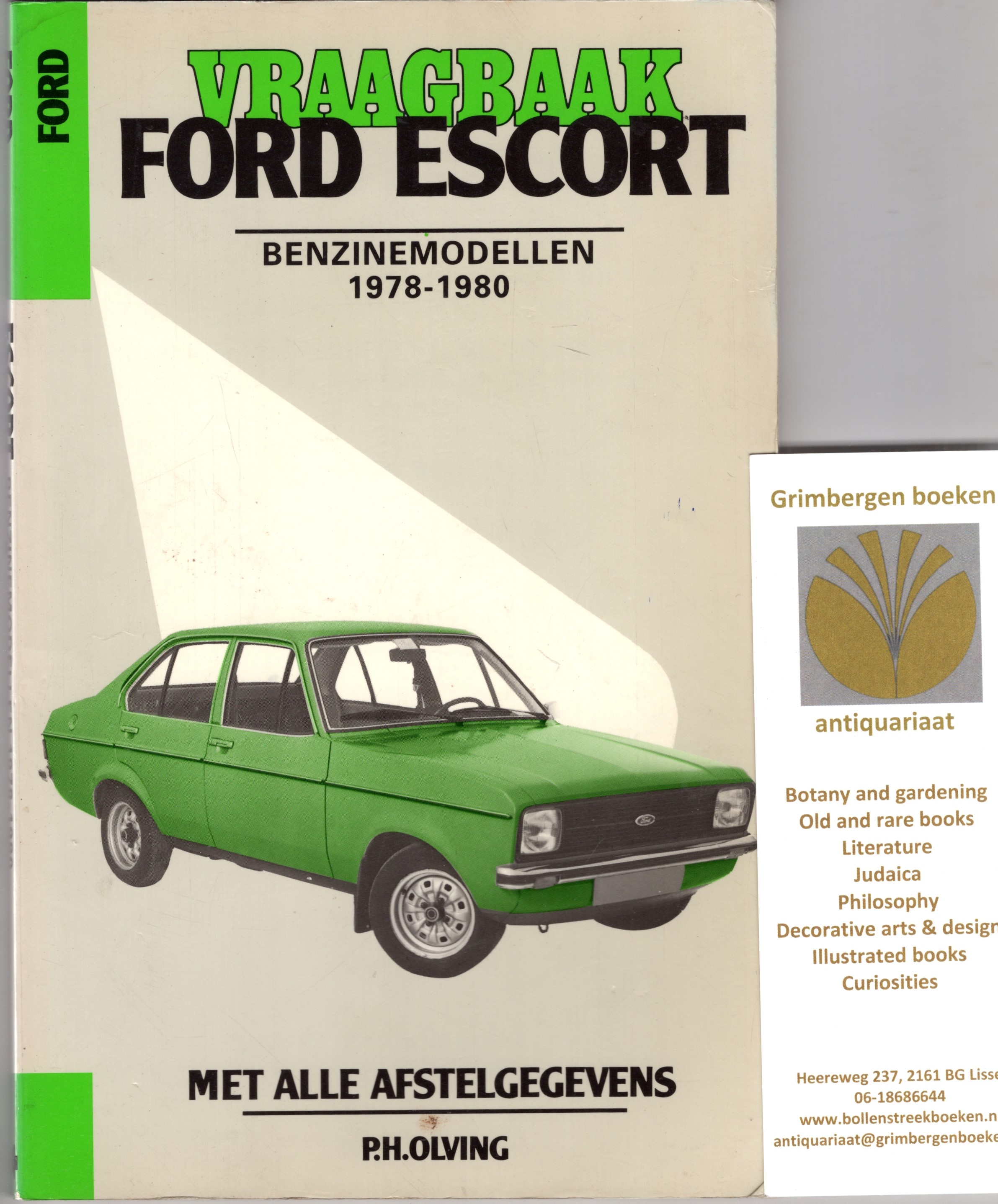 Olving, P. H. - Vraagbaak Ford Escort, Benzinemodellen 1978-1980. Met alle afstelgegevens. 