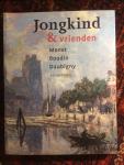 Bodt, Saskia de, e.a. - Jongkind & vrienden, Monet, Boudin, Daubigny en anderen