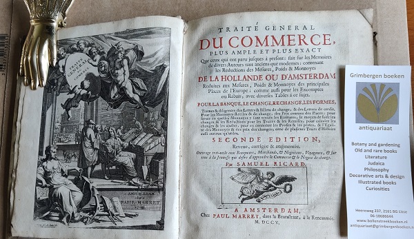Ricard, Samuel - Trait general du commerce, plus ample et plus exact ... traits d'histoire aussi curieux qu'utiles