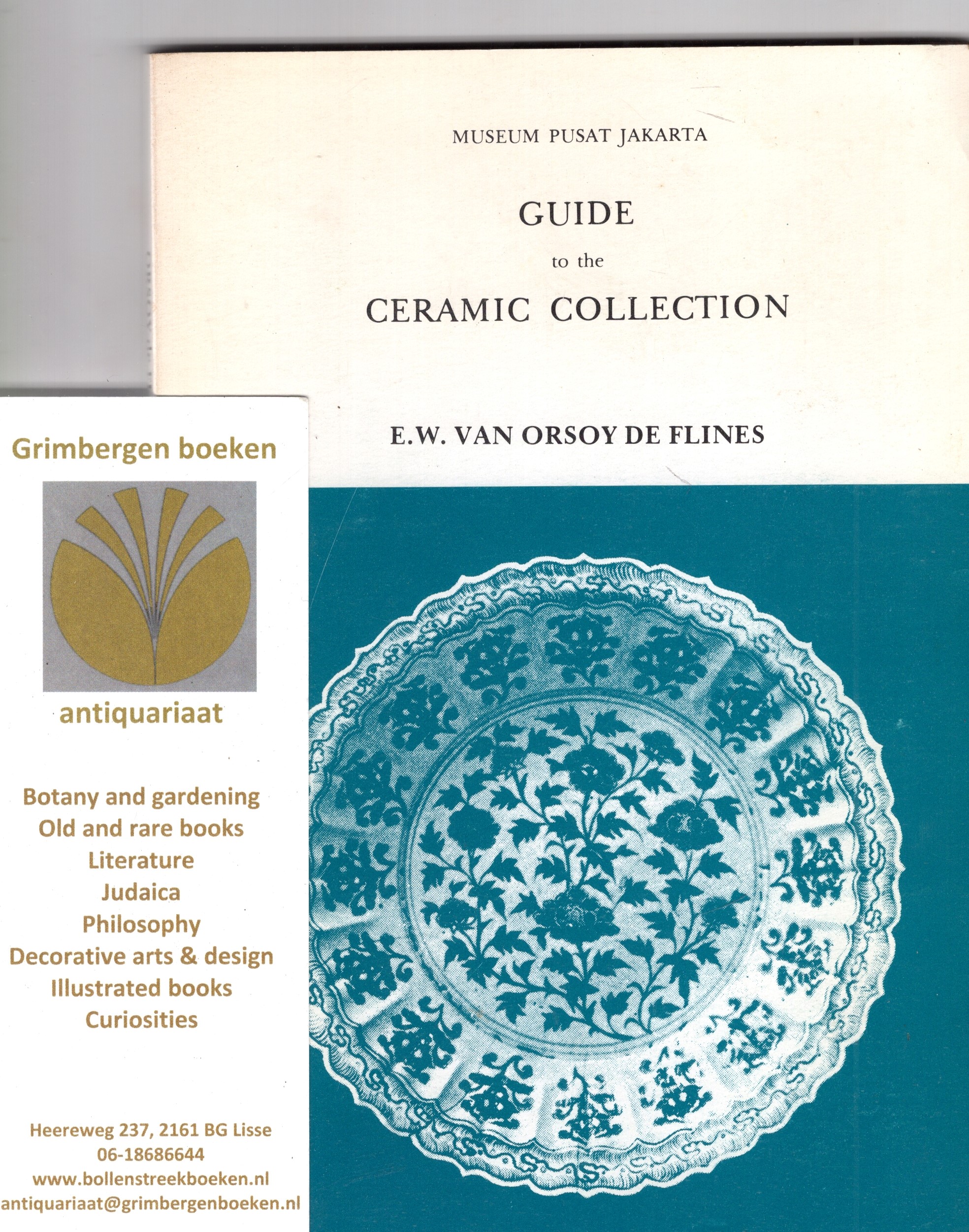 Orsoy de Flines, E.W. van - Guide to the ceramic collection of the Museum Pusat Jakarta