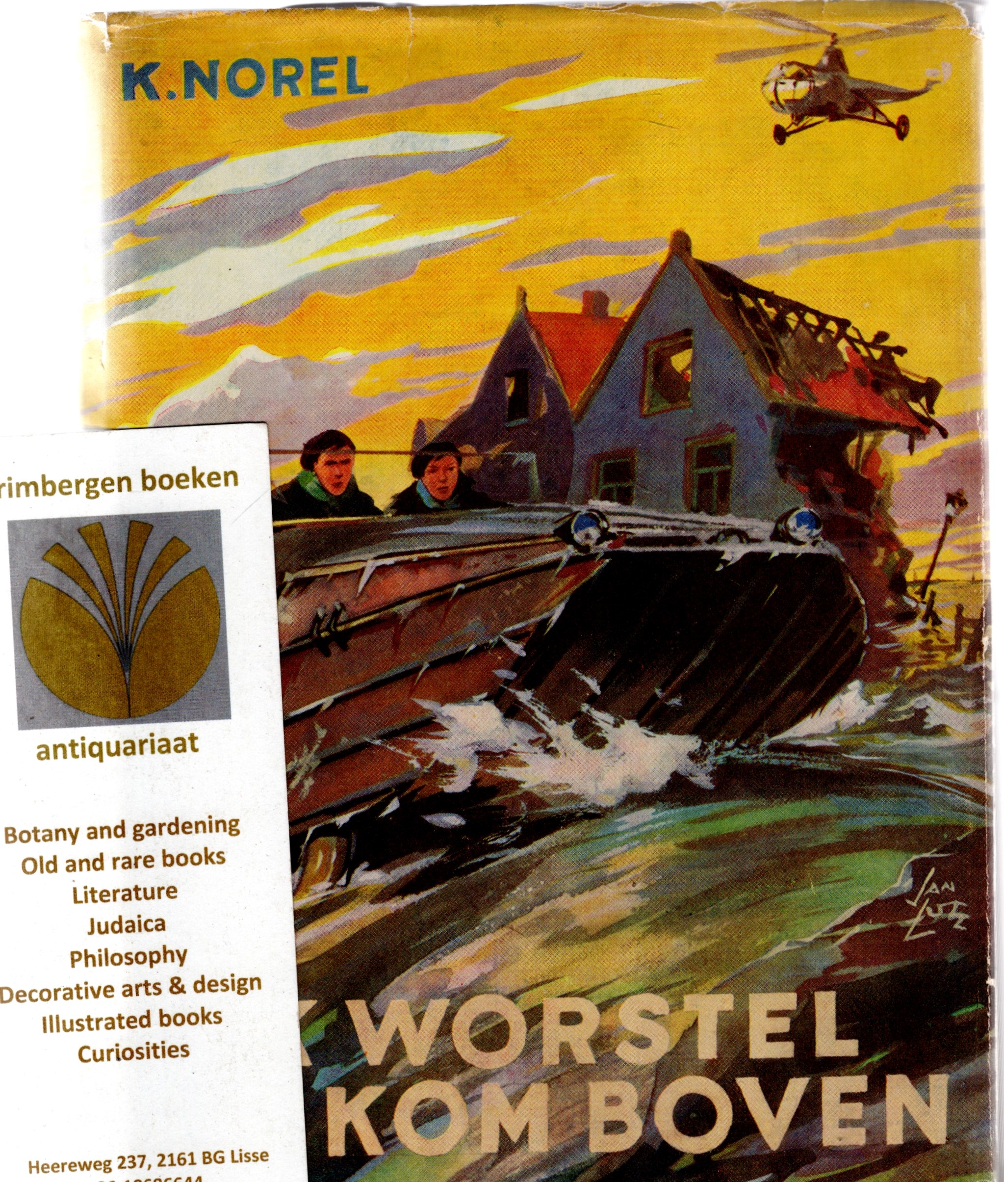 Norel, K. - Ik worstel en kom boven / een roman over de familie Lambertse tijdens de februaristorm 1953